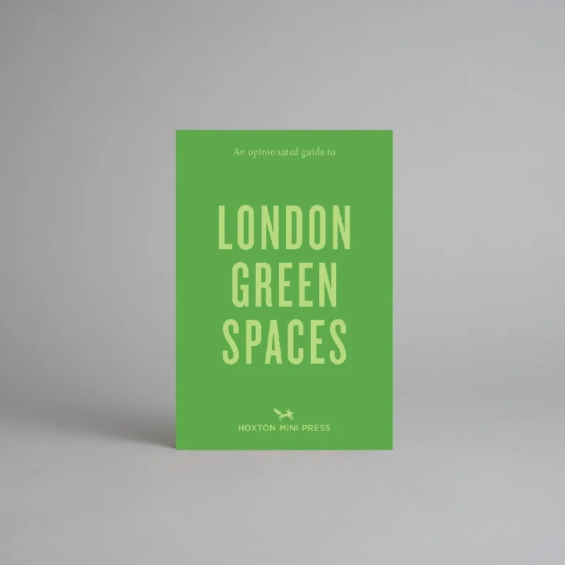 An Opinionated Guide to London Green Spaces by Harry Ades