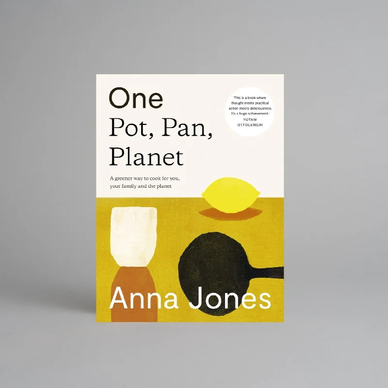 One: Pot, Pan, Planet: A Greener Way to Cook for You, Your Family and the Planet